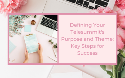 Defining Your Telesummit’s Purpose and Theme