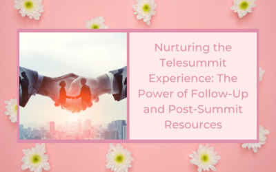 Nurturing the Telesummit Experience