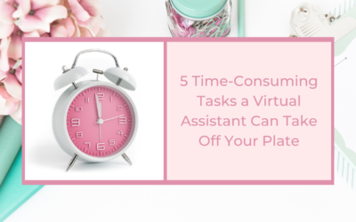 5 Tasks a Virtual Assistant Can Take Off Your Plate