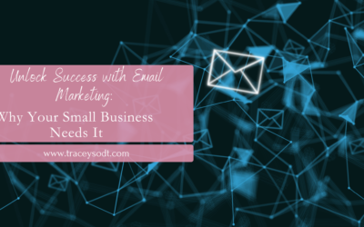 Unlock Success with Email Marketing: Why Your Small Business Needs It